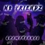 No Friendz (feat. Lit.Grxmey) [Explicit]