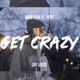 Get Crazy (Explicit)