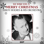 LEROY HOLMES & HIS ORCHESTRA - WE WISH YOU A MERRY CHRISTMAS