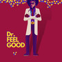 Dr. Feel Good (Explicit)