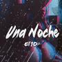 Una Noche (Explicit)