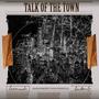 Talk Of The Town (Mi Camino) (feat. Broken Twinz & Mike Tro) [Explicit]