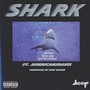 Shark (feat. Americanjravis) (Explicit)