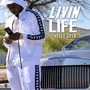 Livin Life (Explicit)