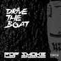 Drive The Boat (Explicit)
