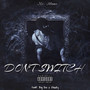 Don't Switch (feat. Big Oso & Chucky) [Explicit]