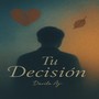 Tu decisión