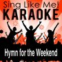 Hymn for the Weekend (Karaoke Version)