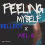 FEELING MYSELF (feat. MEL G) [Explicit]