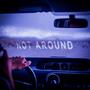 Not Around (feat. Yxgxn)