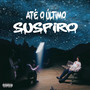 Até o Último Suspiro (Explicit)