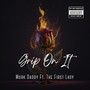 Grip On It (feat. The First Lady) [Explicit]