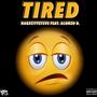 Tired (feat. RageCitySteve) [Explicit]