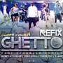 Ghetto Refix