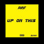 Up On This (feat. Jay Bugg) [Explicit]