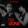 I'm Gone (Explicit)