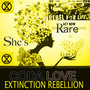 She's Rare (eXtinction Rebellion)