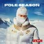 Pole Season (Explicit)