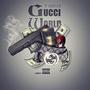 Gucci World EP (Explicit)