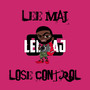 Lose Control (Explicit)