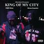 King Of My City (feat. R2r Moe) [Explicit]