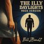 The Illy Daylights (Rock Version) [Explicit]