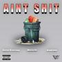 Ain't **** (feat. Malachi & Nawlage) [Explicit]