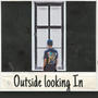 OutSide Looking In (Explicit)