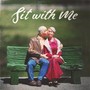 Sit with Me (Explicit)