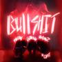 Bullshit (feat. Enzobenzo & Sxmeone) [Explicit]