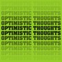 Optimistic Thoughts