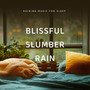 Blissful Slumber Rain