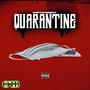 Quarantine (Explicit)