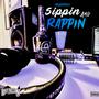 Sippin And Rappin (Explicit)