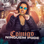 COMIGO NINGUEM PODE (Explicit)