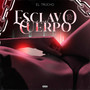 Esclavo de tu Cuerpo (Explicit)