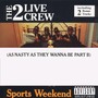 Sports Weekend (Explicit)