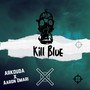 Kill Blue