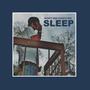 Sleep (Explicit)