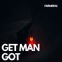 Get man got (Explicit)