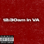 12:30am In Va (Explicit)