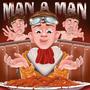 MAN A MAN (Explicit)