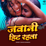 Jawani Hit Rahata