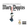 Mary Poppins (feat. Ralfy the Plug) [Explicit]