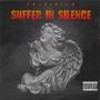 Suffer In Silence (Explicit)