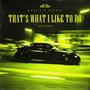 That's What I Like To Do (feat. Kanin) [Explicit]