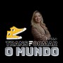 Posso Transformar o Mundo