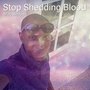 Stop Shedding Blood