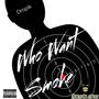 Who want smoke (Explicit)