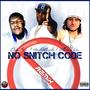 NO SNITCH CODE (remix) (feat. UNCLE MURDA & ALBANY LOU) [Explicit]